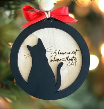 A House is not a Home Without a Cat Ornament