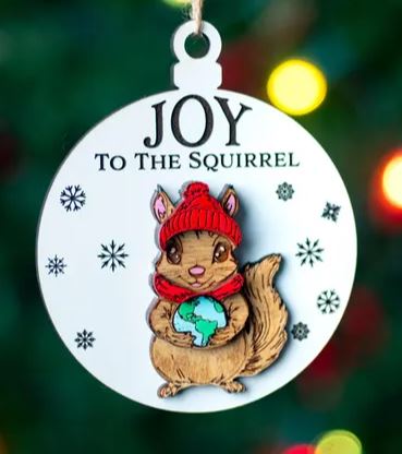 Joy To The Squirrel Ornament